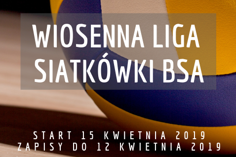 Wiosenna Liga Siatkówki BSA 2019