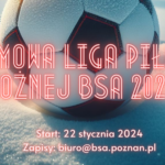 Zimowa Liga Piłki Nożnej BSA 2024